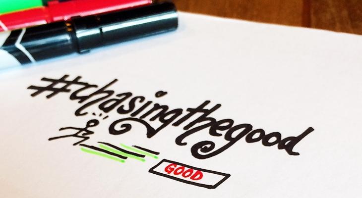 #chasingthegood: Changing the Conversation