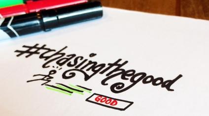 #chasingthegood: changing the conversation